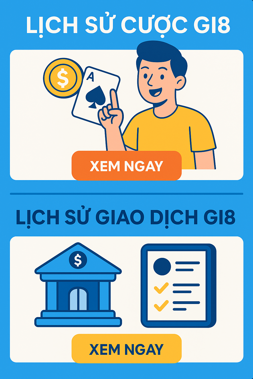 Infographic phân biệt lịch sử cược và lịch sử giao dịch tại Gi8