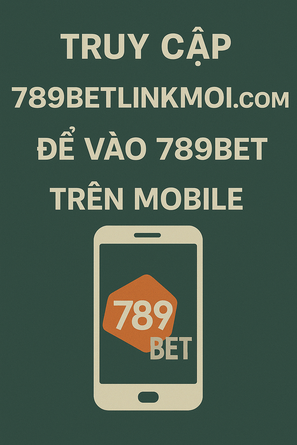 Minh họa cách nhập địa chỉ 789betlinkmoi.com vào trình duyệt di động để lấy link 789BET chuẩn