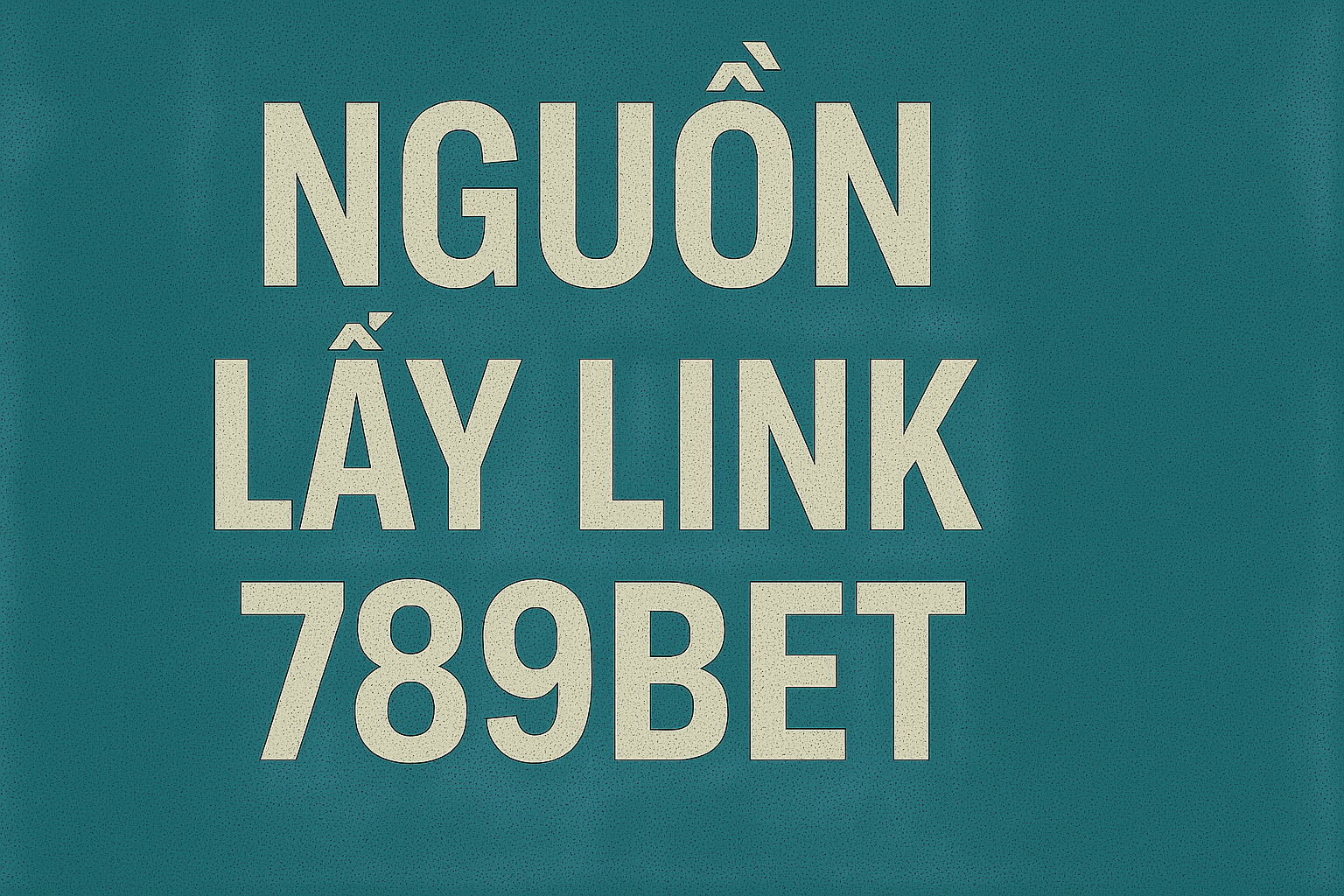 Nguồn lấy link 789BET chính thức Giao diện trang web cung cấp link 789BET chính thức