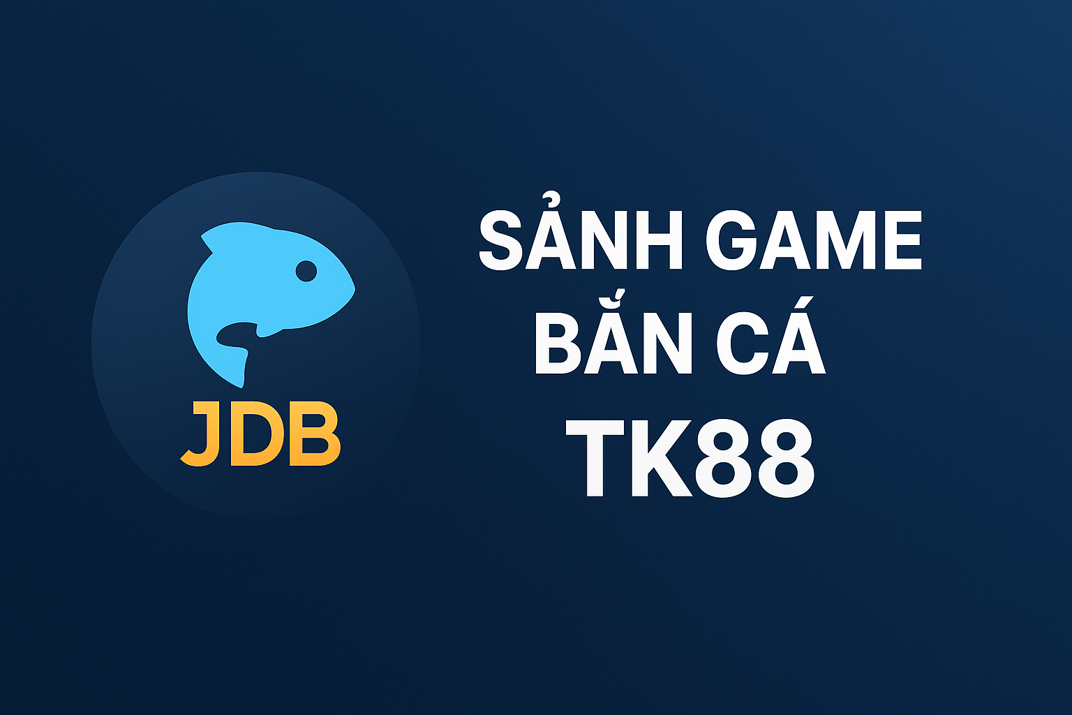 Sảnh Game Bắn Cá JDB TK88 Giao diện sảnh game bắn cá JDB tại nhà cái TK88 với nhiều lựa chọn trò chơi hấp dẫn