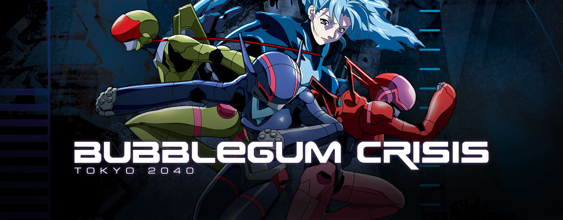 Bubblegum Crisis: Tokyo 2040 Bubblegum Crisis: Tokyo 2040