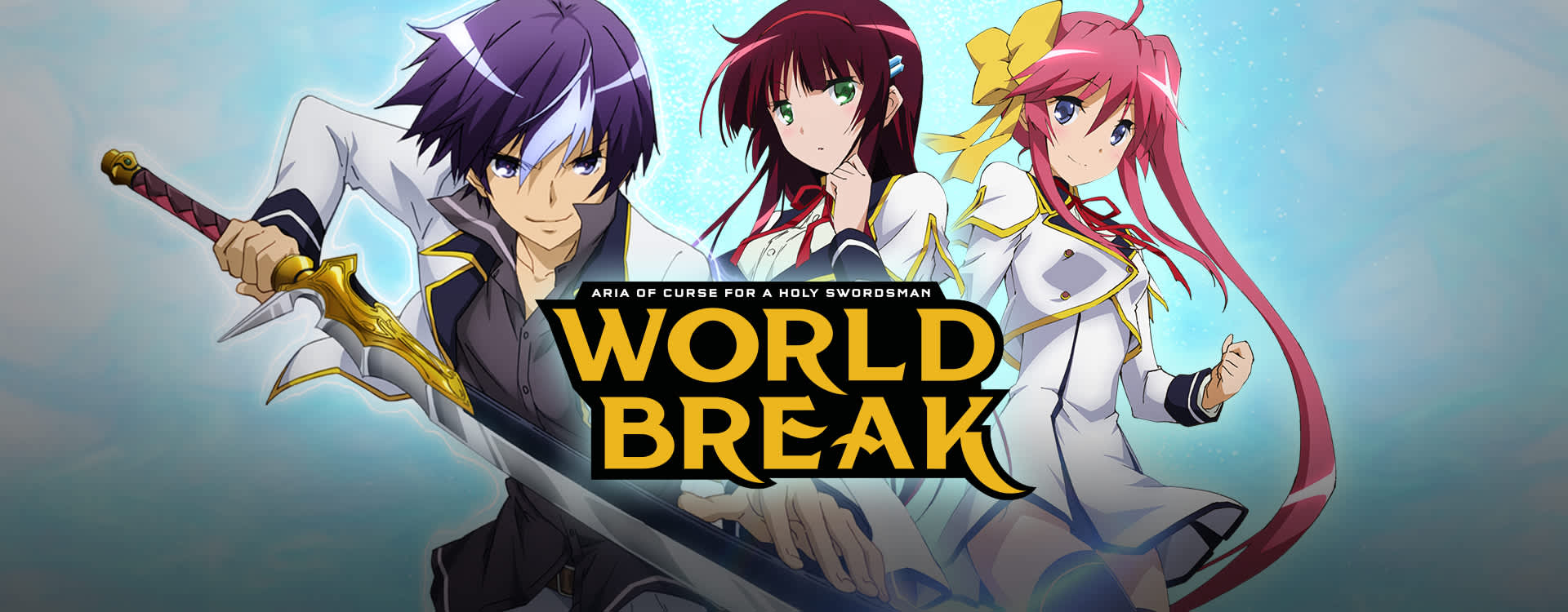World Break: Aria of Curse for a Holy Swordsman World Break: Aria of Curse for a Holy Swordsman
