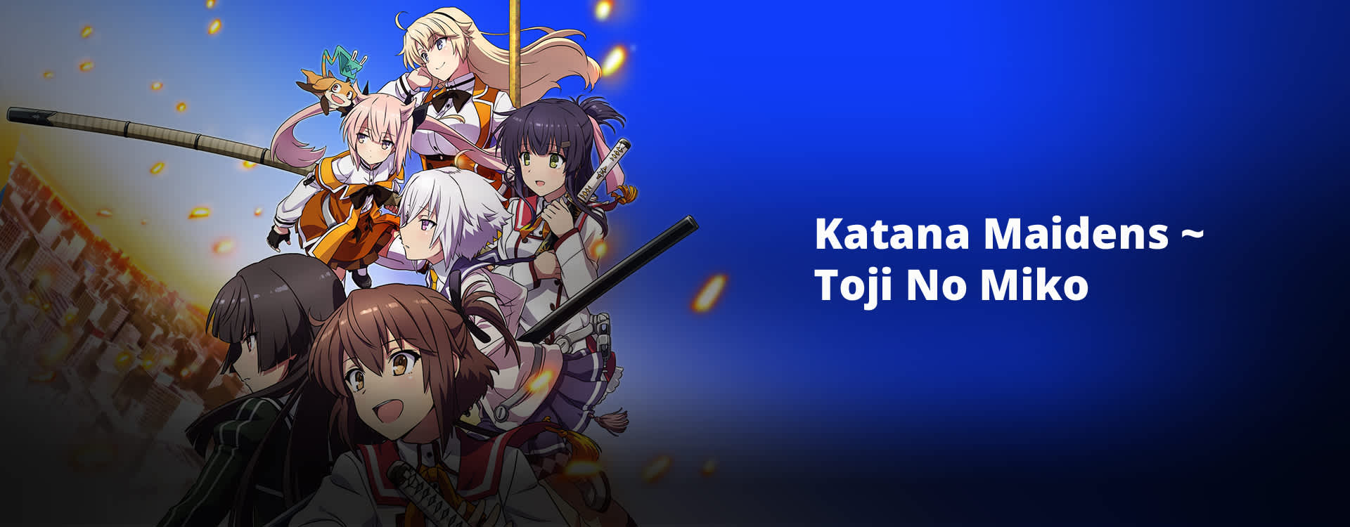 Katana Maidens ~ Toji No Miko Katana Maidens ~ Toji No Miko