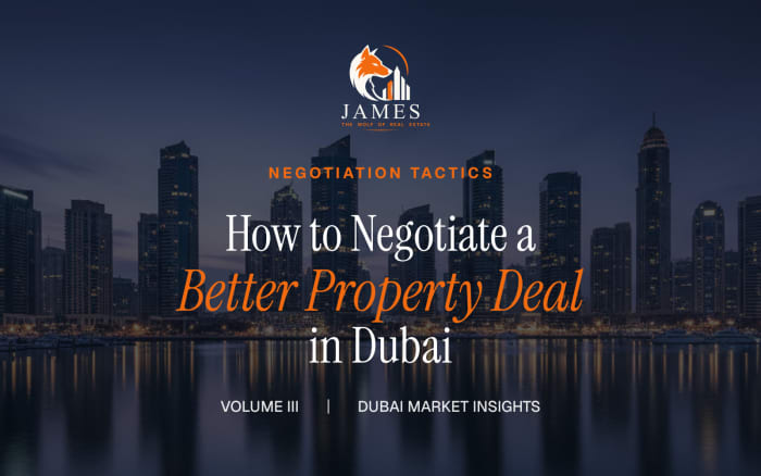 How to Negotiate a Better Property Deal in Dubai