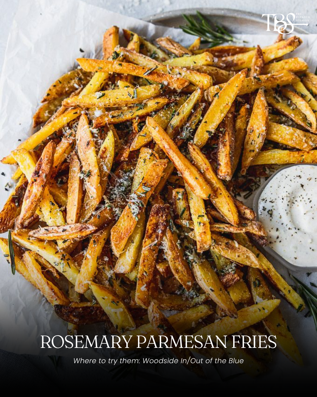 Rosemary Parmesan Fries