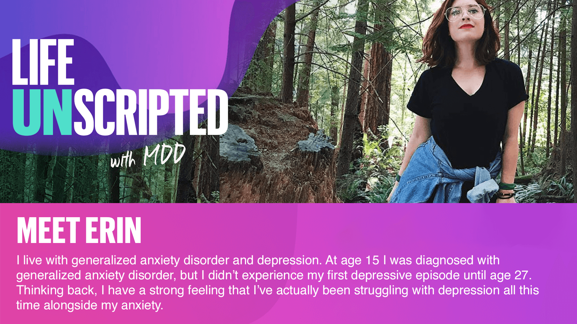 Life Unscripted with MDD