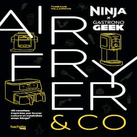 Airfryer & Co - Ninja x Gastronogeek photo du produit