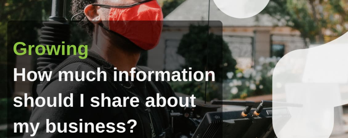 How much information should I share about my business? - news article image