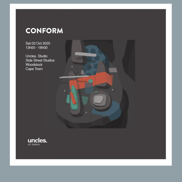 Conform Solo Exhibition at Uncles (3 Oct)