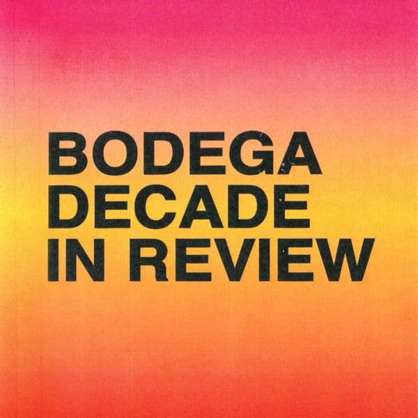 Bodega Recap Their Collaborations From The Decade