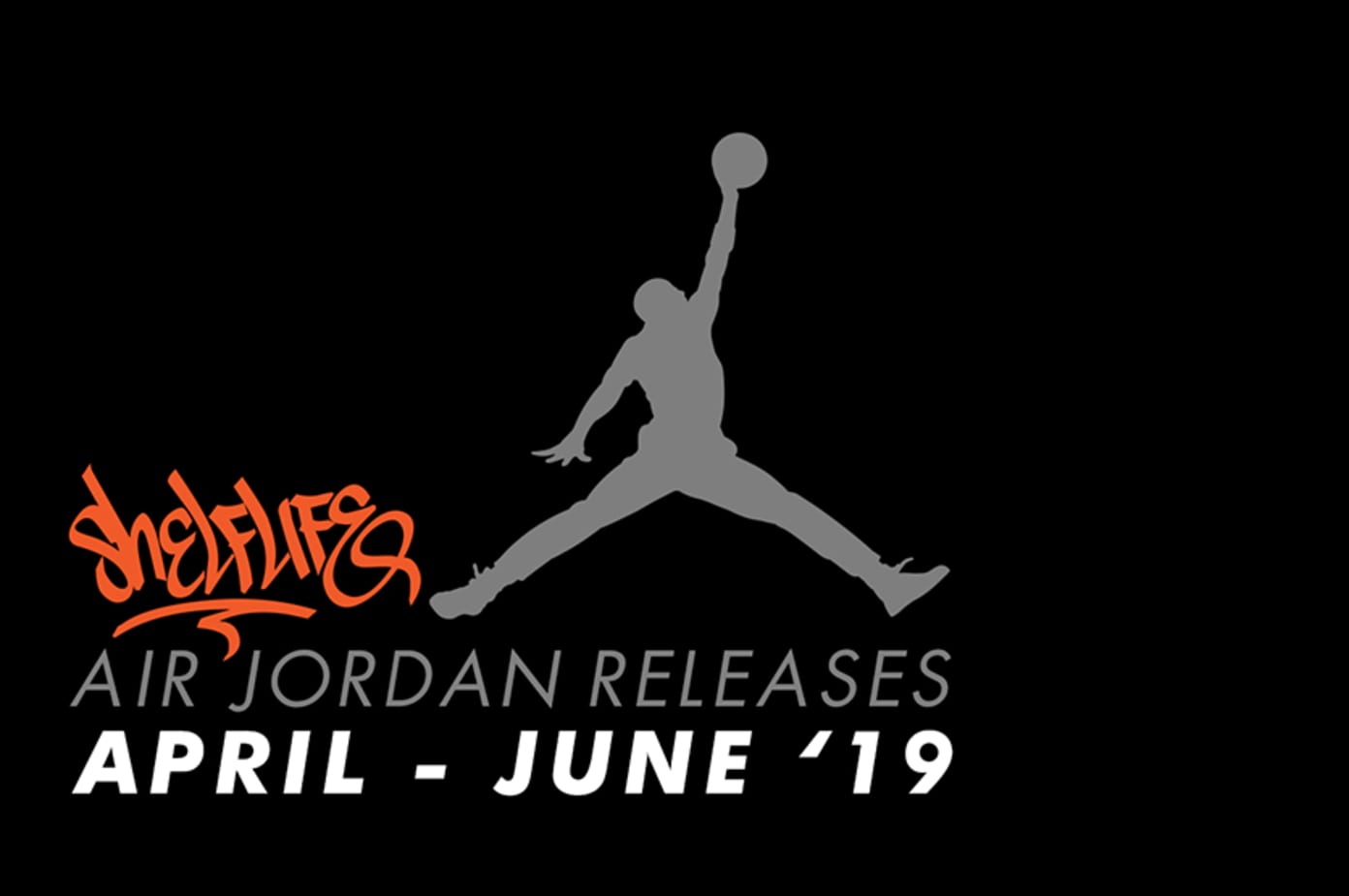 Nike Air Jordan Release Dates April - June 2019