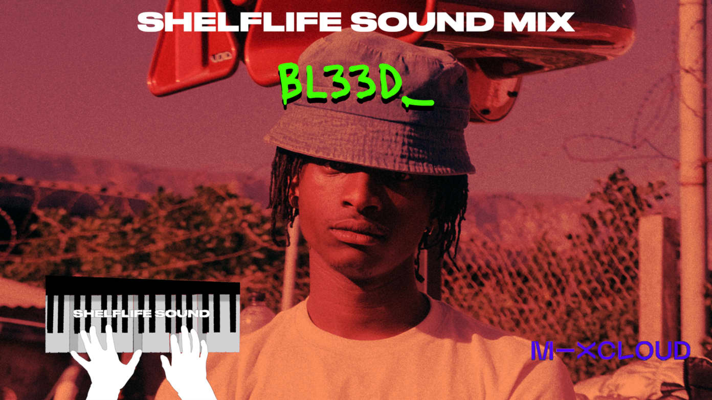 Shelflife Sound Mix 007: BL33D