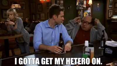 Clip of It's Always Sunny in Philadelphia 'I got to get my hetero on' meme.