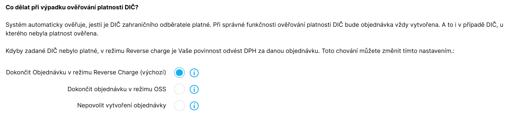 Co se má stát s objednávkou, pokud je nedostupné ověřování DIČ