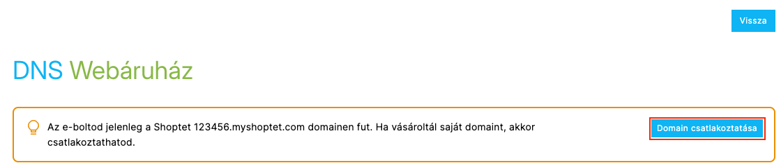 A DNS és domain oldal saját domain nélküli webáruháznál, kiemelt Domain csatlakoztatása gombbal