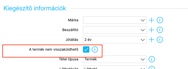 A Kiegészítő információk szakasz a termék részletein a kiemelt és bejelölt A termék nem visszaküldhető jelölőnégyzettel