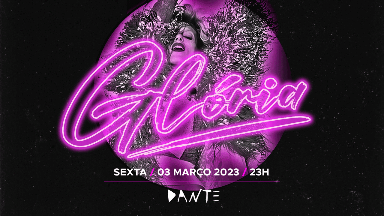 DANTE : GLÓRIA _ SEXTA 03 MAR 2023