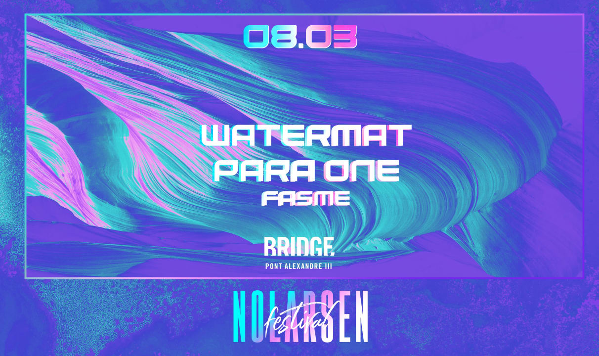 NLF invite Watermät, Para One & Fasme @Bridge