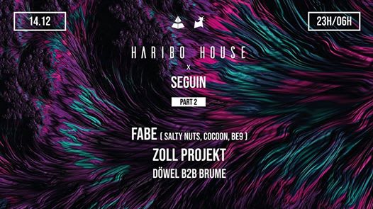 Haribo House x Seguin part.2: Fabe (extended set) & Zoll Projekt