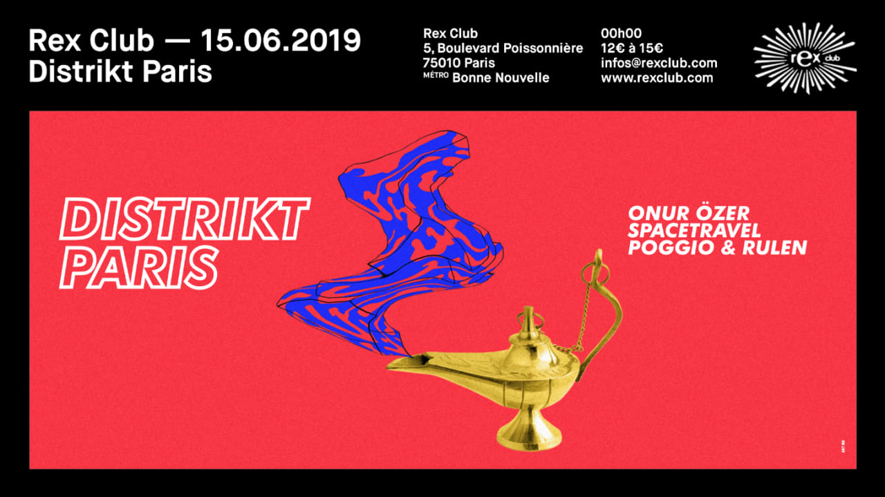 Distrikt Paris x Rex w/ Onur Ozer, Spacetravel, Rulen, Poggio