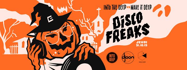 Djoon: Disco Freaks w/ Make It Deep & Into The Deep