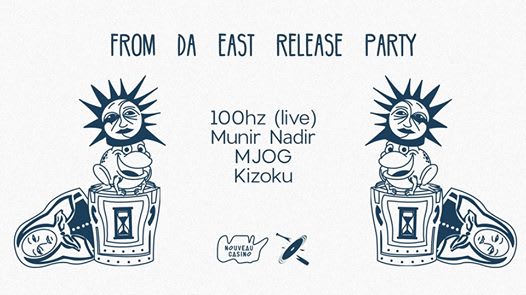 From da East Release Party w/ 100hz, Munir Nadir, Kizoku & MJOG