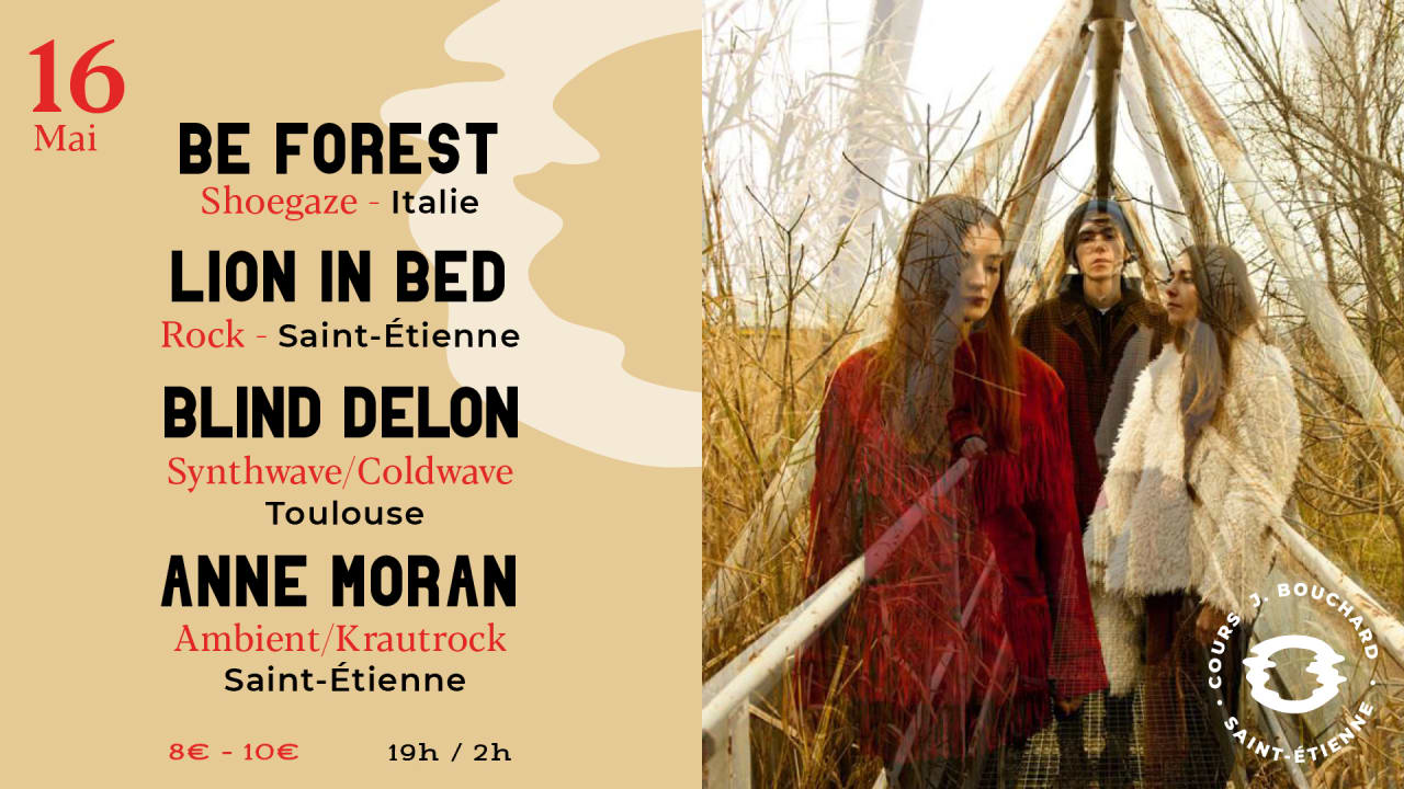 Be Forest w/ Lion in Bed / Blind Delon / Anne Moran au Disorder