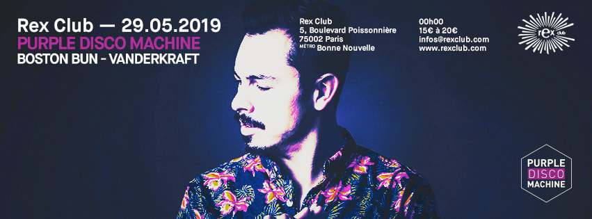 Rex Club presente: Purple Disco Machine, Boston Bun, Vanderkraft