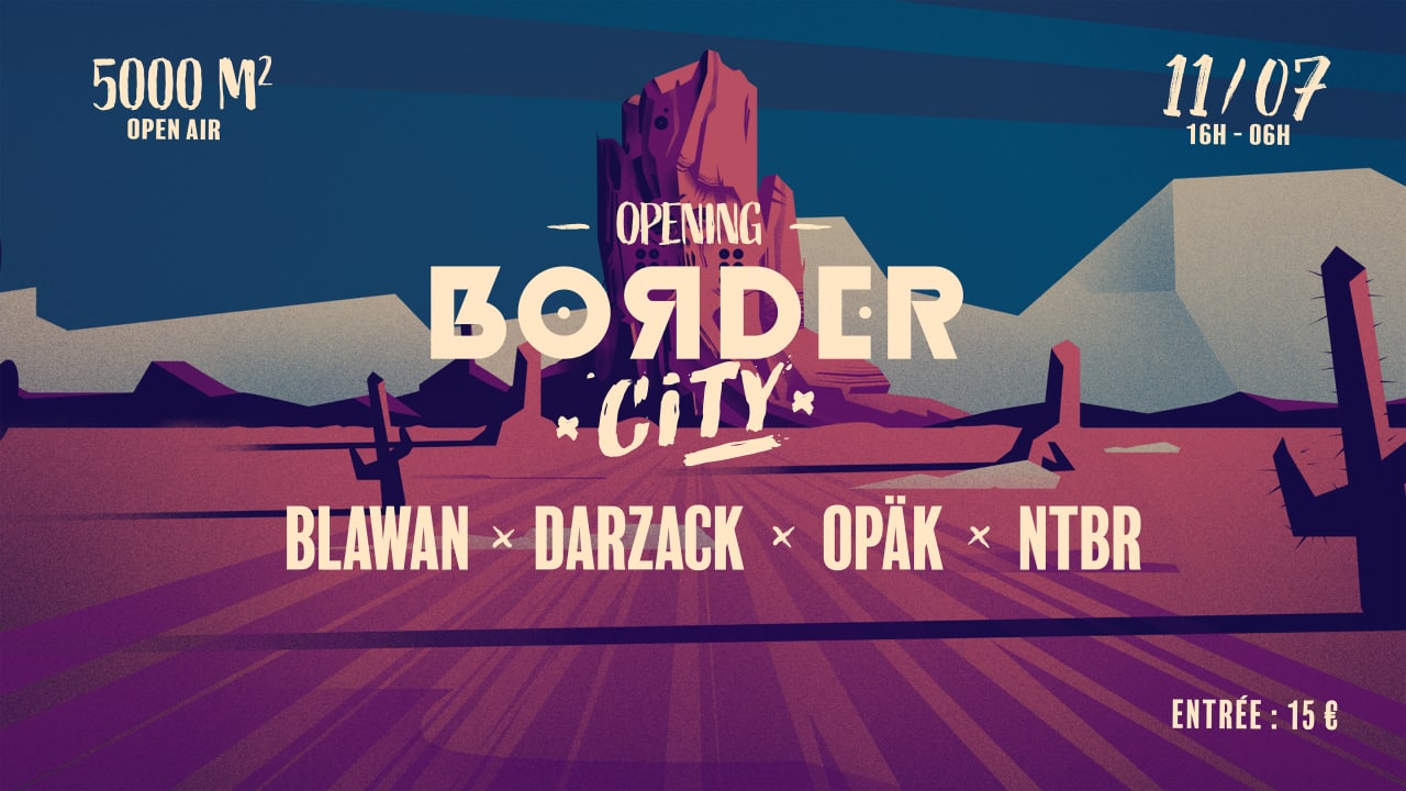 Border City - Opening w/ Blawan l Darzack l Opak l NTBR