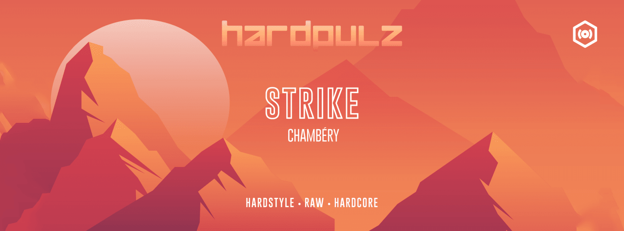 Strike | Chambéry • Hardstyle / Raw / Hardcore