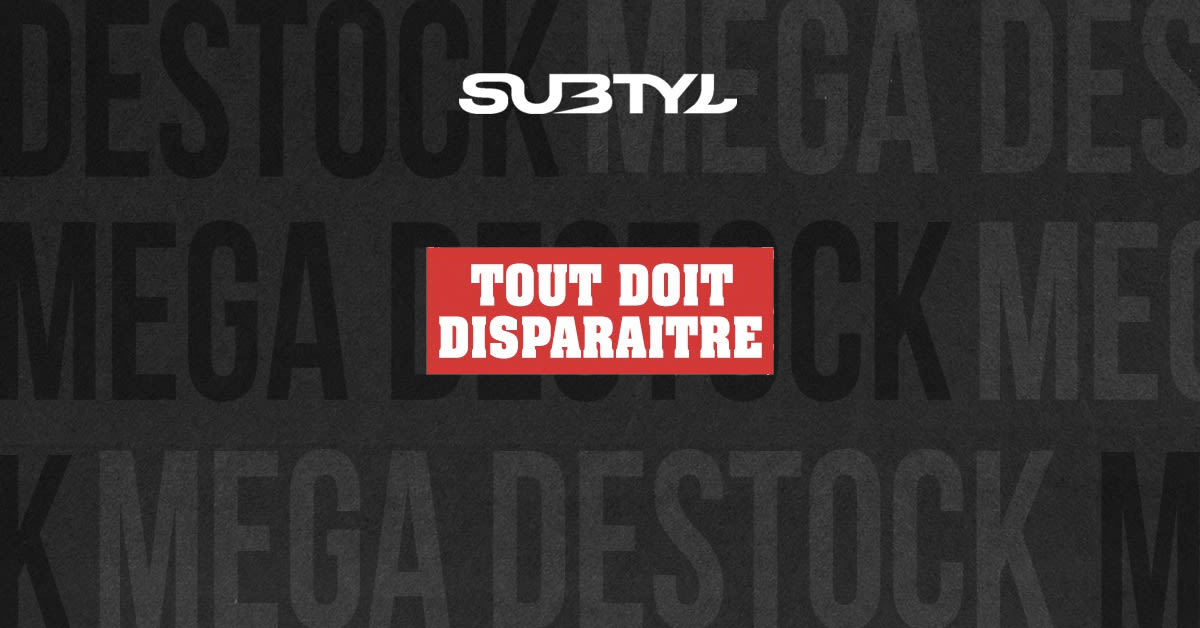 Subtyl: Tout Doit Disparaitre