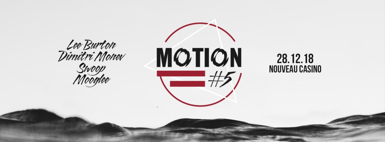 Motion #5 w/ Lee Burton, Dimitri Monev, Mooglee, Swoop