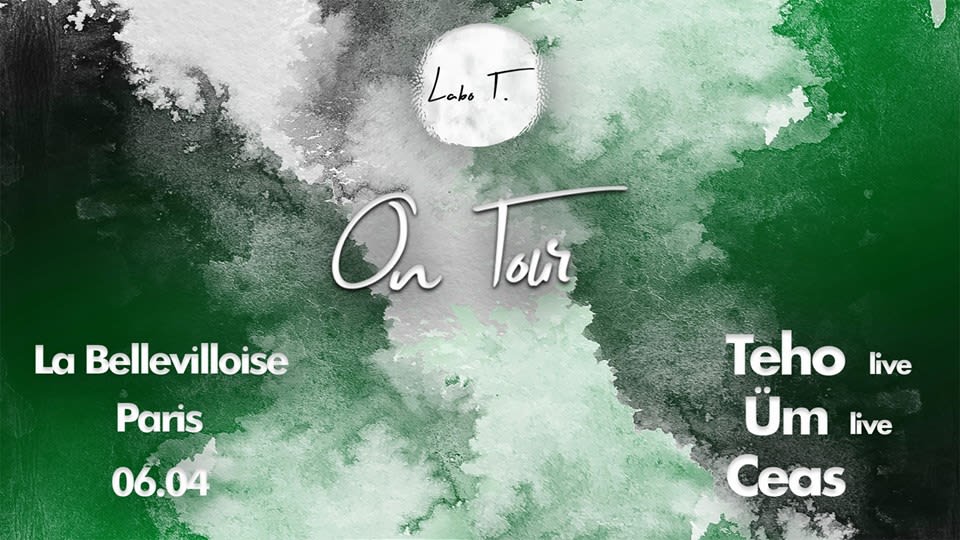 Labo T. On Tour w/ Teho, Ceas, Aalson - La Bellevilloise 