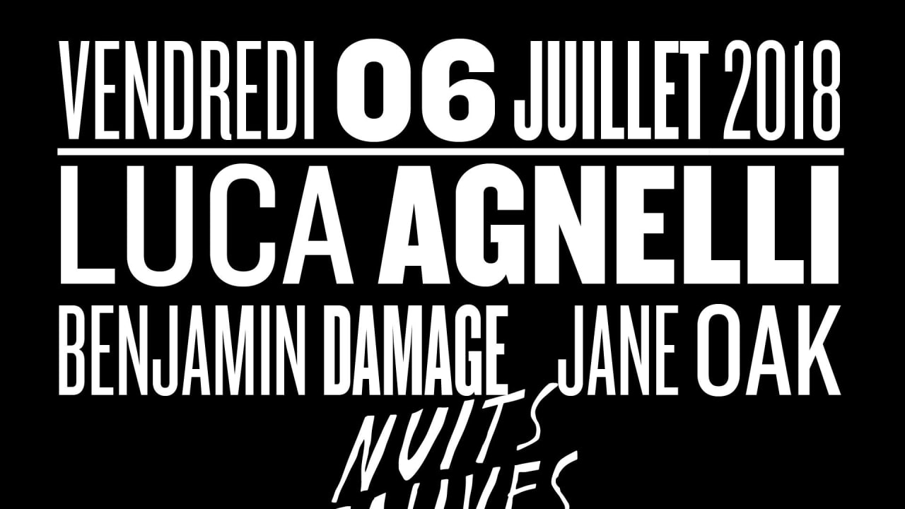 Luca Agnelli - Benjamin Damage - Jane Oak