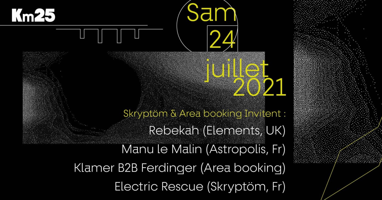 Skryptöm x AREA Booking : Rebekah, Manu Le Malin...