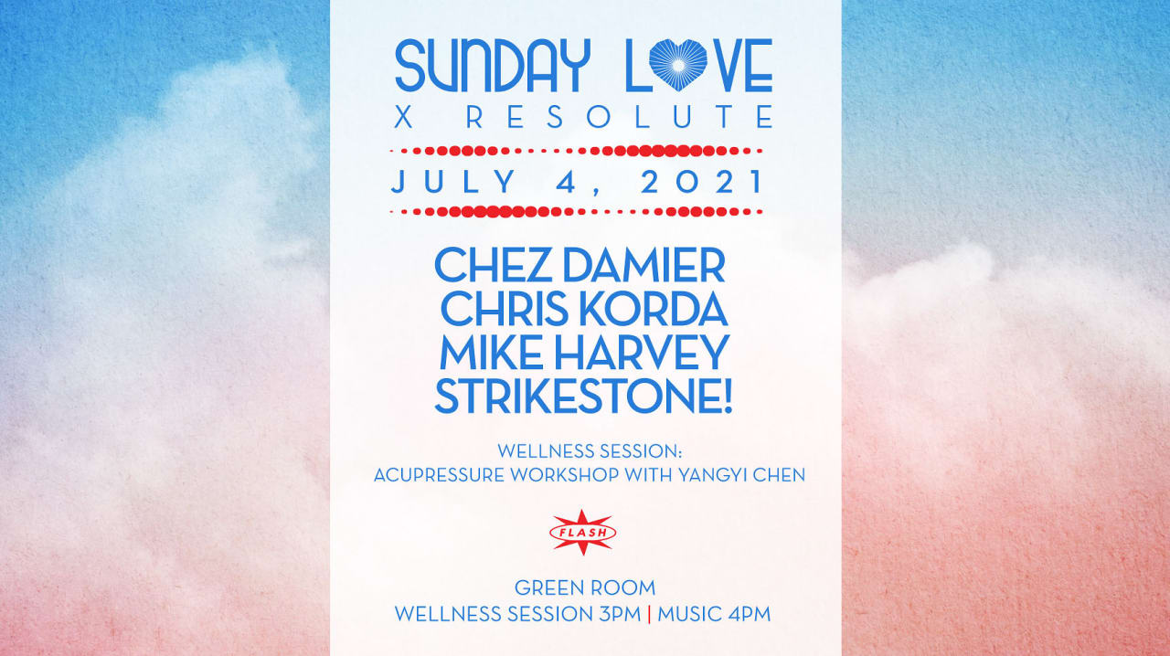 Sunday Love x Resolute 4th of July: Chez Damier - Chris Korda 