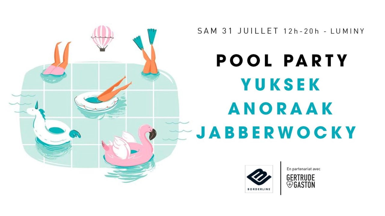 Pool Party | Yuksek + Anoraak + Jabberwocky (closing)