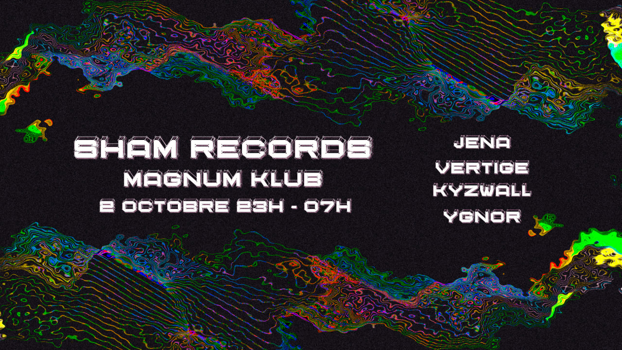 SHAM RECORDS - Magnum Klub : Kyzwall/Jena/Vertige/Guest : Ygnor