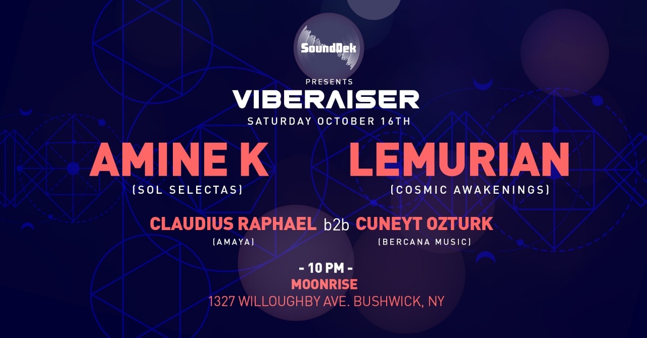 SoundDek presents: VIBERAISER feat. AMINE K, LEMURIAN & more