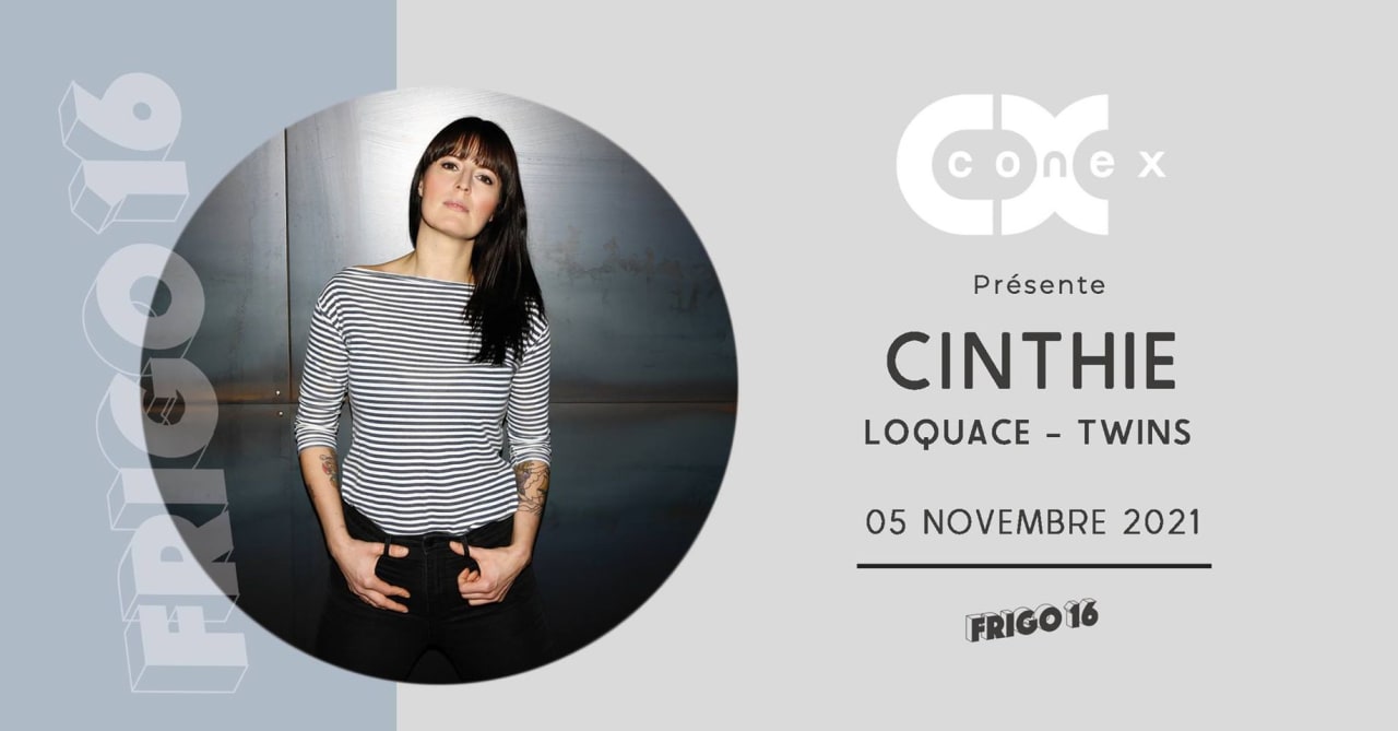 Conex #6 (Cinthie+Twins+Loquace) @ Frigo 16