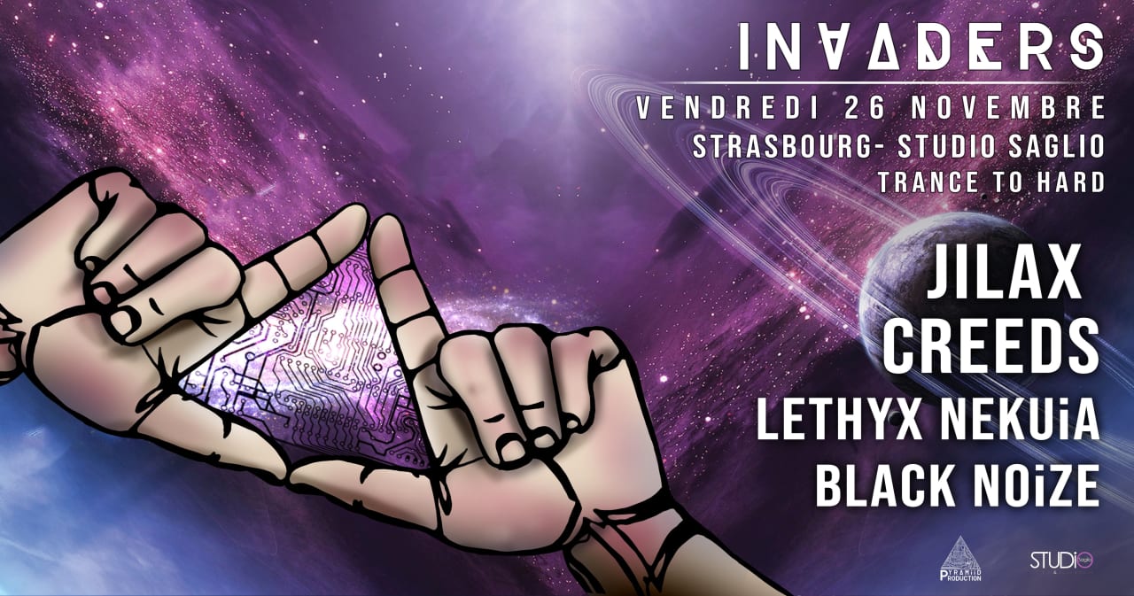 INVADERS (Strasbourg) JILAX / CREEDS / LETHYX NEKUiA / BLAK NOIZE