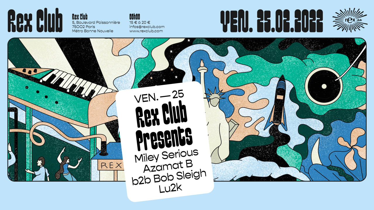 Rex Club presents: Miley Serious, Azamat B b2b Bob Sleigh, Lu2k