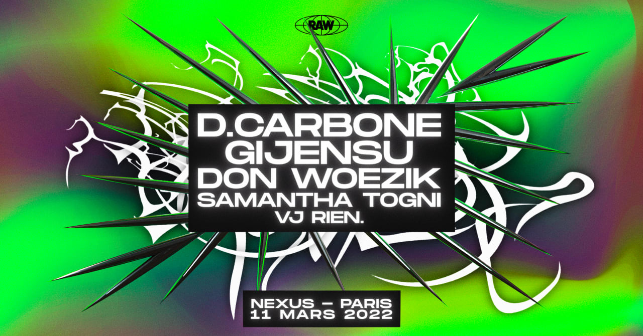 RAW • D. Carbone, Gijensu, Don Woezik, Samantha Togni, RIEN