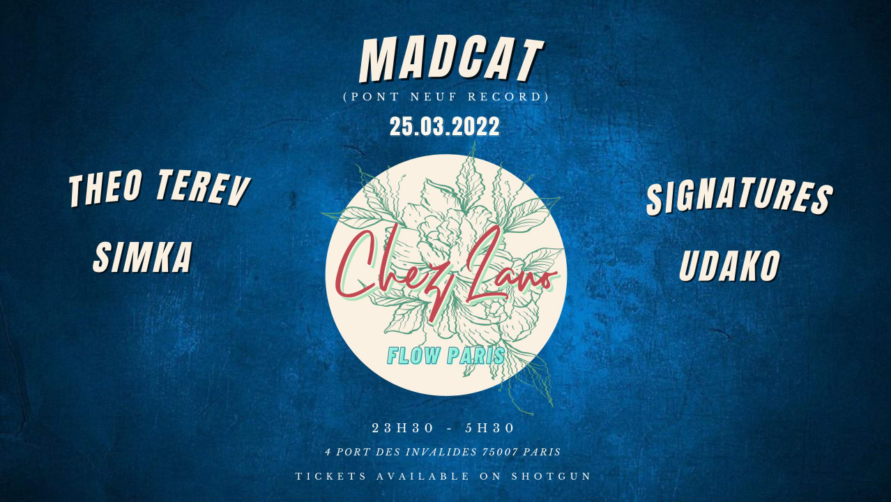 Le Flow x Chez Lano w/ MADCAT, THEO TEREV, SIMKA and more...