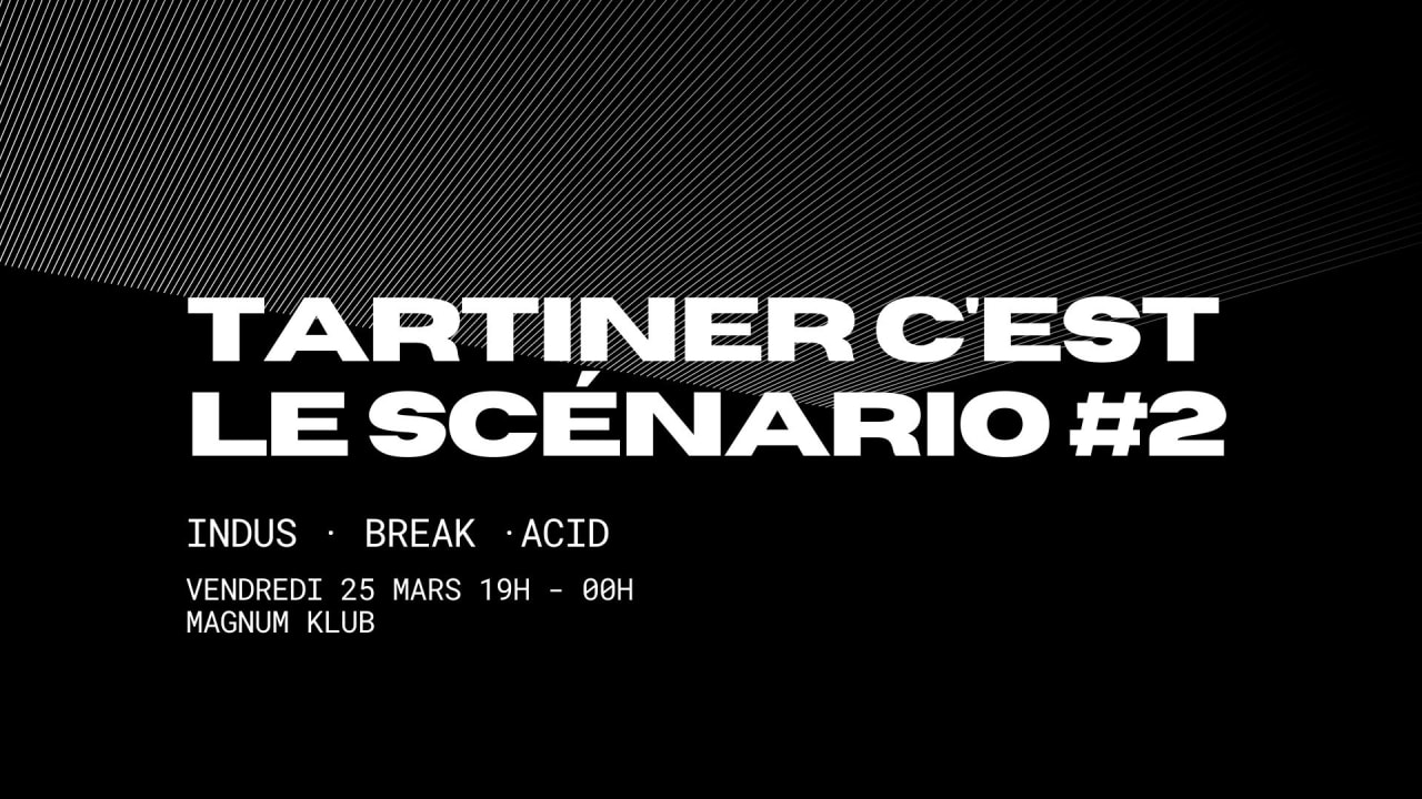 Tartiner C'est Le Scénario #2 [Indus | Break | Acid]