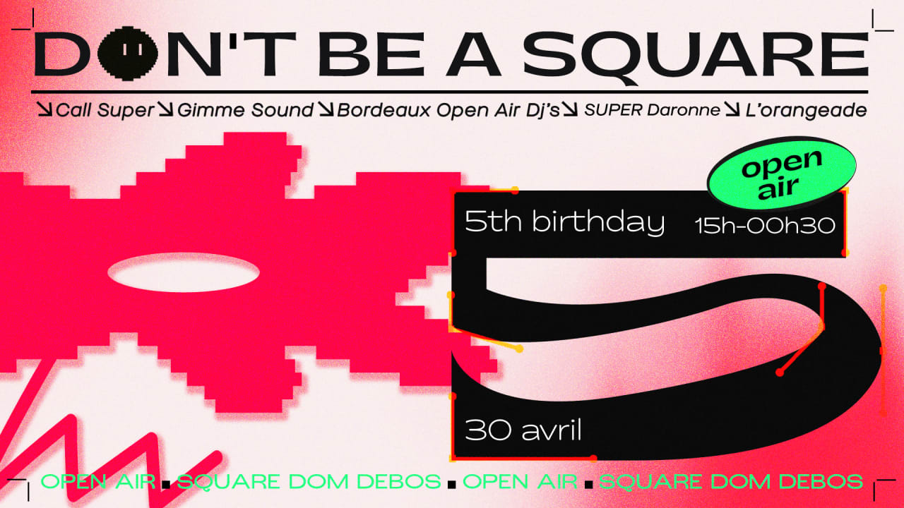 DON'T BE A SQUARE : Guindoule Anniversaire (5ans)