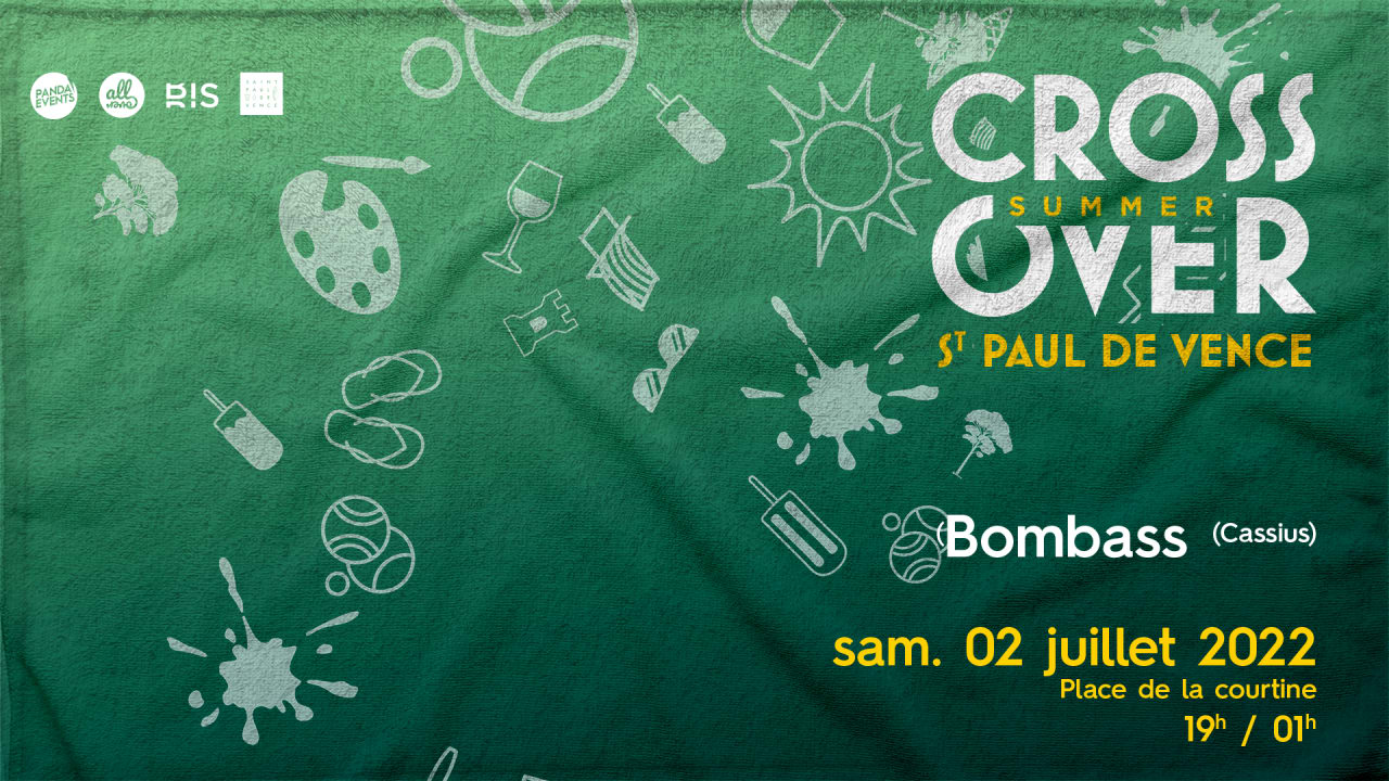 CROSSOVER SUMMER 22 // SAINT-PAUL-DE-VENCE // BOOMBASS (CASSIUS)