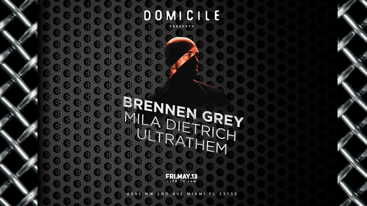 Domicile presents : Brennen Grey