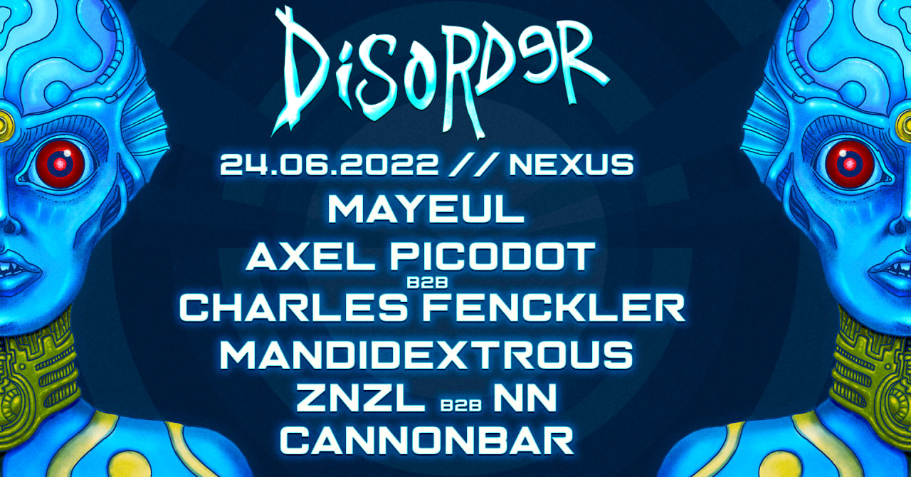 DISORDER : Mayeul, Axel Picodot b2b Charles fenckler & More