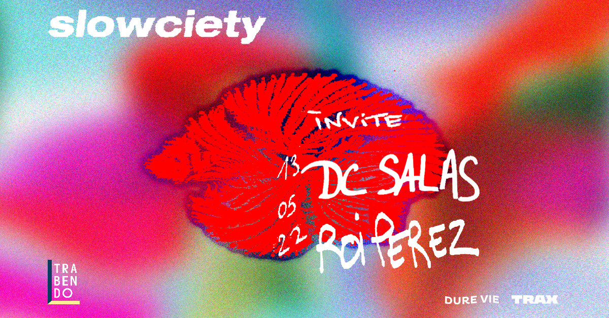 Slowciety w/ DC Salas + Roi Perez